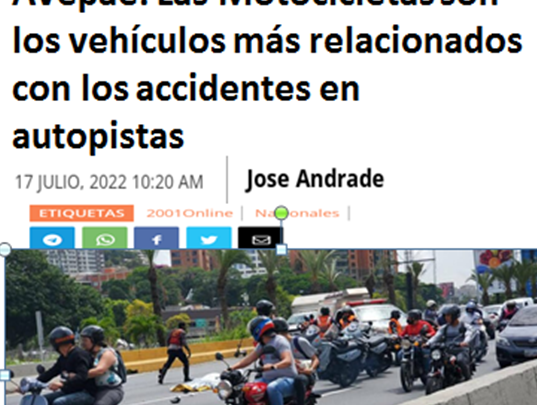 AVepae: Las motocicletas son los vehículos más relacionados con accidentes en autopistas  – 17 de julio 2022 Diario 2001 José Andrade – por kenett Agar Angulo.