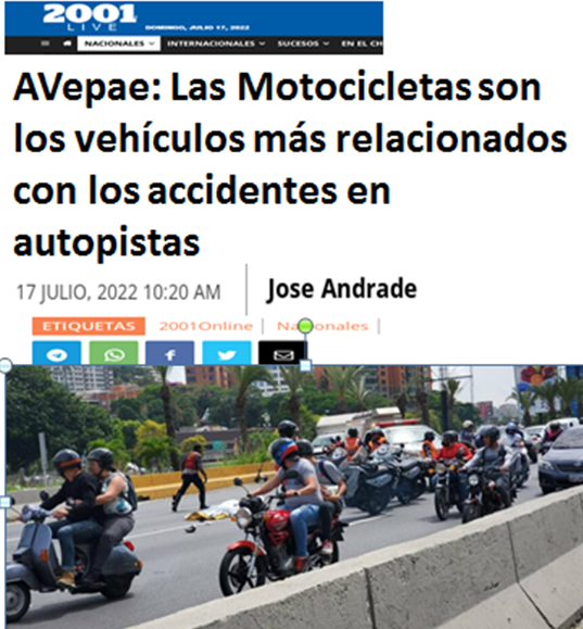 AVepae: Las motocicletas son los vehículos más relacionados con accidentes en autopistas  – 17 de julio 2022 Diario 2001 José Andrade – Entrevistado kenett Agar Fuente: AVEpae AC ONG.